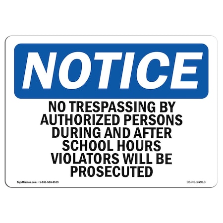 Signmission OSHA Sign, 18" H, 24" W, Aluminum, No Trespassing By Unauthorized Persons During Sign, Landscape OS-NS-A-1824-L-14913